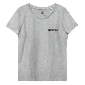 Camiseta unisex de algodón orgánico ajustada para mujer bordada en el pecho izquierdo personalizada - elige tus propias letras