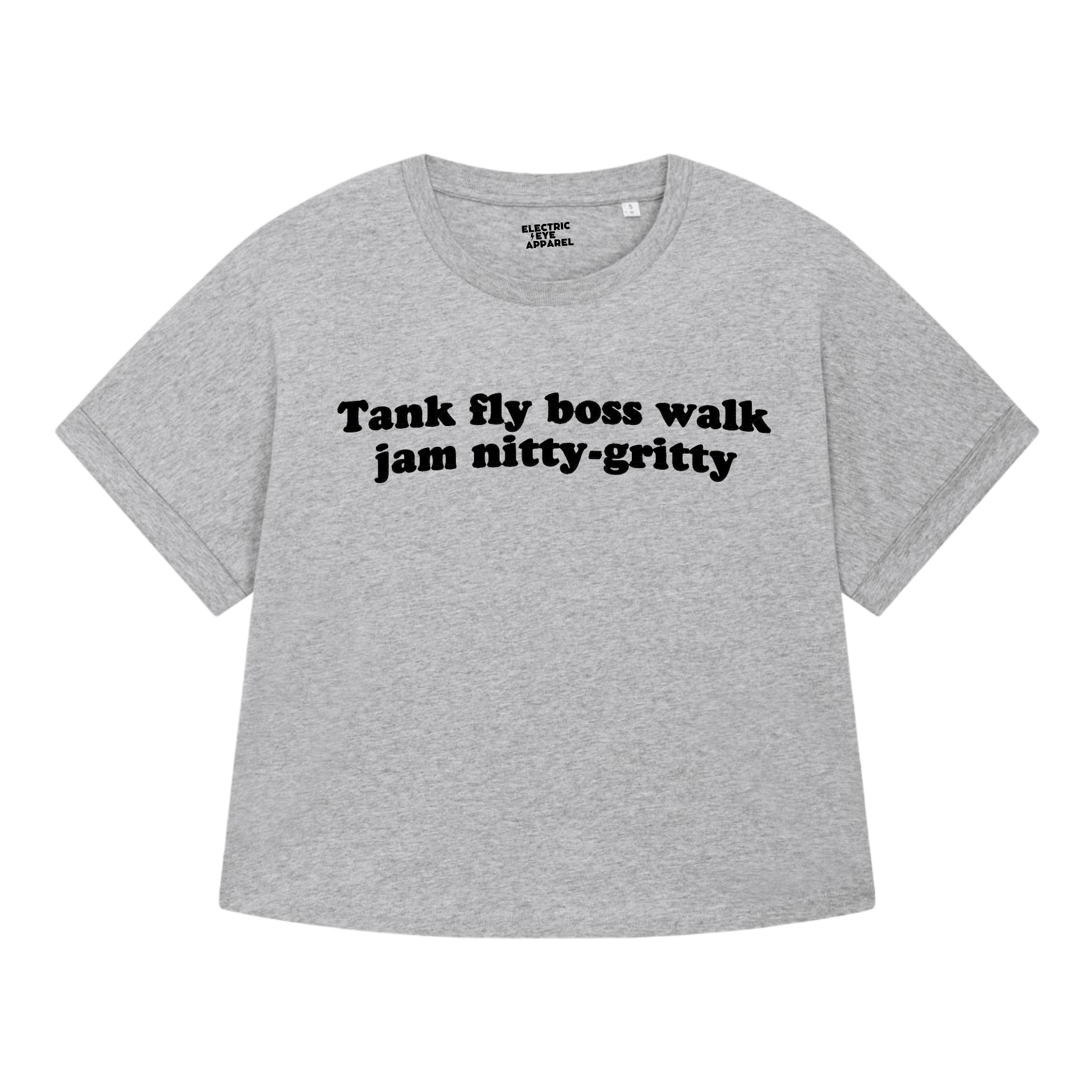 'TANK FLY BOSS WALK JAM NITTY-GRITTY' embroidered premium organic women's 90s collider t-shirt - inspired by Beats International