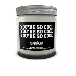 'You're So Cool, You're So Cool, You're So Cool' Natural Soy Wax Candle Set in Jar (available in 250ml & 120ml)