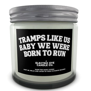 'TRAMPS LIKE US BABY WE WERE BORN TO RUN' Natural Soy Wax Candle Set in Jar (250ml & 120ml)
