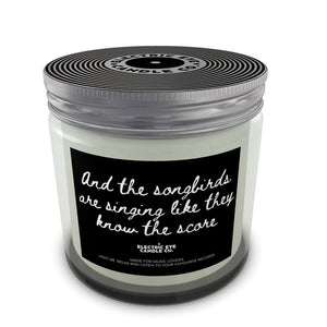 'And The Songbirds Are Singing Like They Know The Score' Lyric Inspired Natural Soy Wax Candle Set in Jar (2 Sizes)