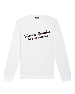 'THERE IS THUNDER IN OUR HEARTS' EMBROIDERED ORGANIC COTTON CREW NECK UNISEX 'ROLLER' SWEATSHIRT