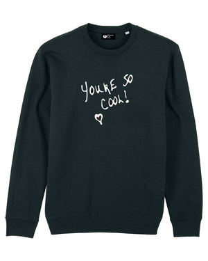 'YOU'RE SO COOL' EMBROIDERED UNISEX ORGANIC COTTON CHANGER SWEATSHIRT