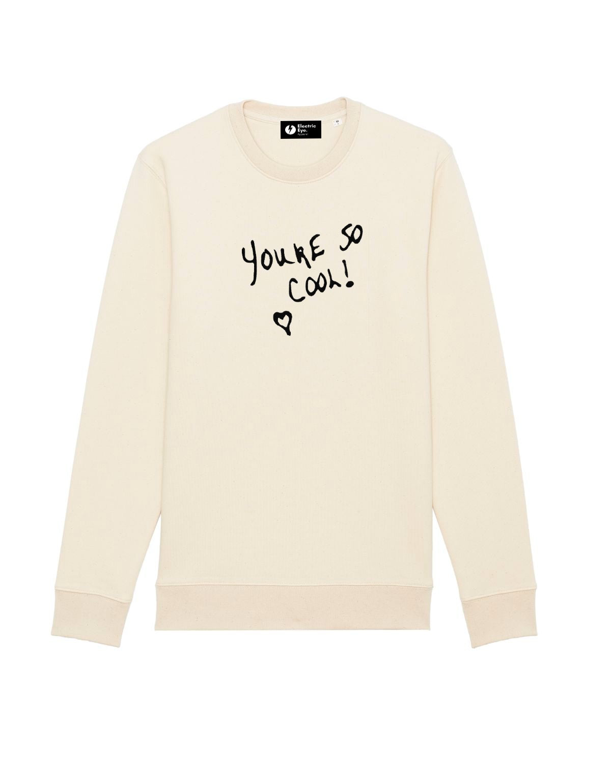 'YOU'RE SO COOL' EMBROIDERED UNISEX ORGANIC COTTON CHANGER SWEATSHIRT