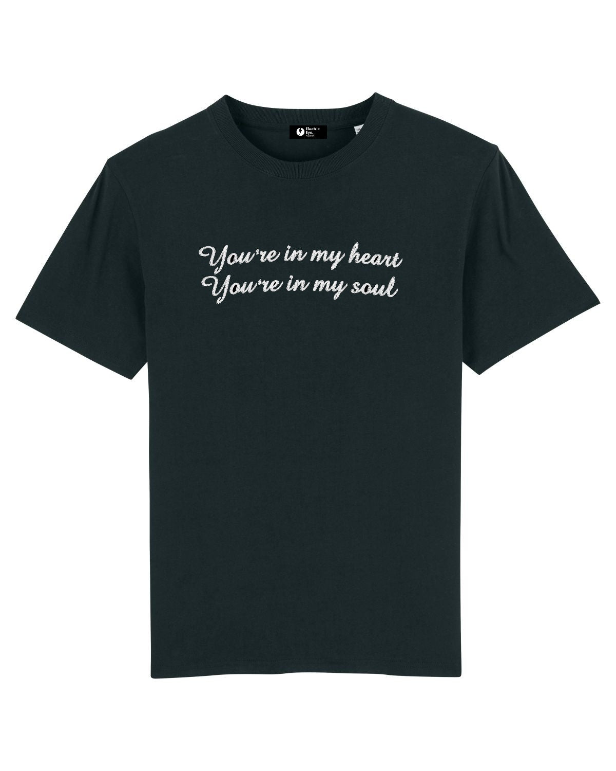 'YOU'RE IN MY HEART, YOU'RE IN MY SOUL' EMBROIDERED 100% ORGANIC COTTON UNISEX FIT 'ROCKER' T-SHIRT